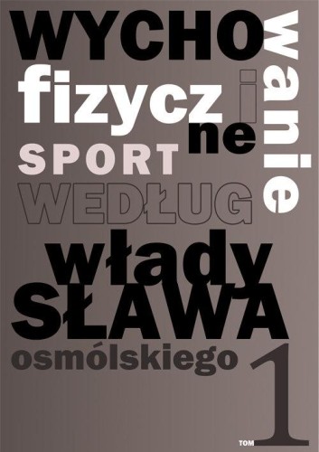 Wychowanie fizyczne i sport według Władysława...