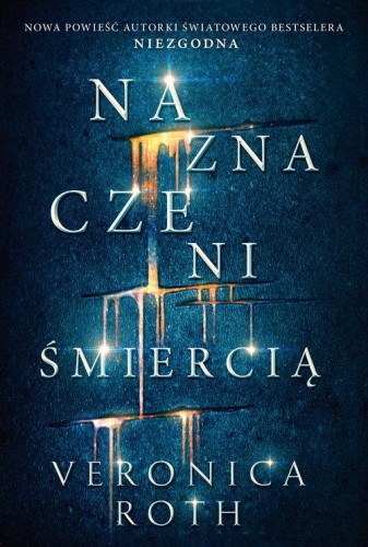 Naznaczeni śmiercią, Roth Veronica