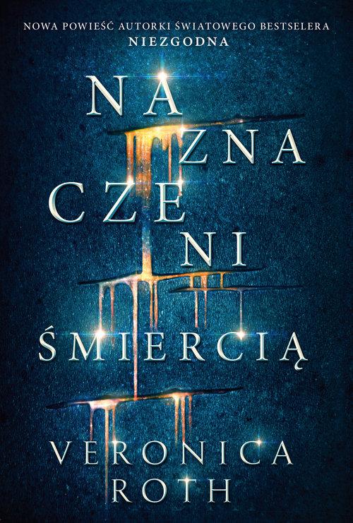 Naznaczeni śmiercią, Roth Veronica