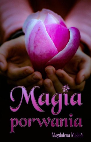 Magia porwania, Madoń Magdalena
