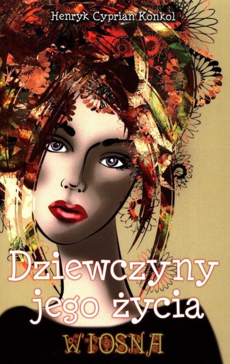 Dziewczyny jego życia Tom 1 Wiosna