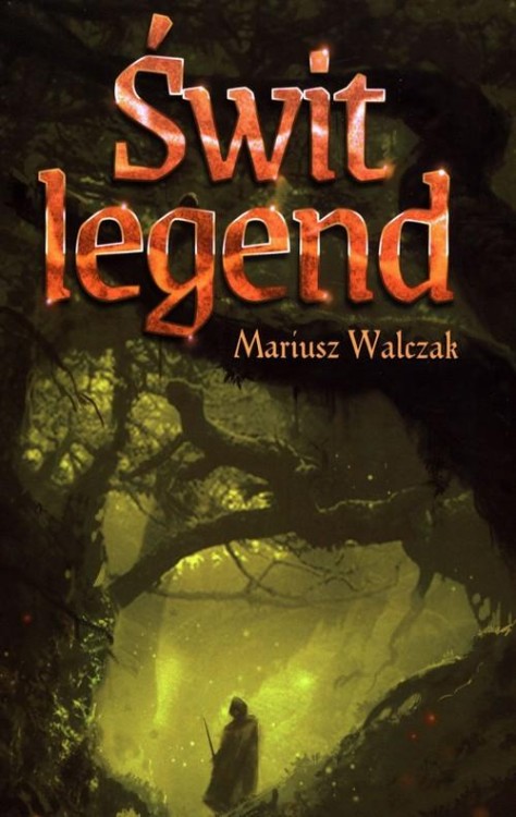 Świt legend, Walczak Mariusz