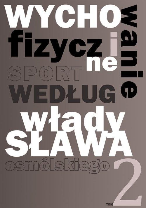 Wychowanie fizyczne i sport według Władysława...