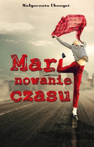 Marynowanie czasu, Chozgat Małgorzata