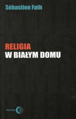 Religia w Białym Domu, Fath Sebastien