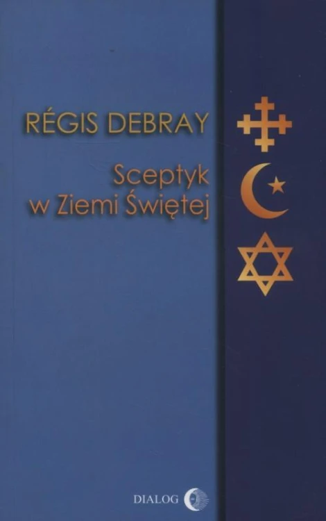 Sceptyk w Ziemi Świętej, Debray Regis