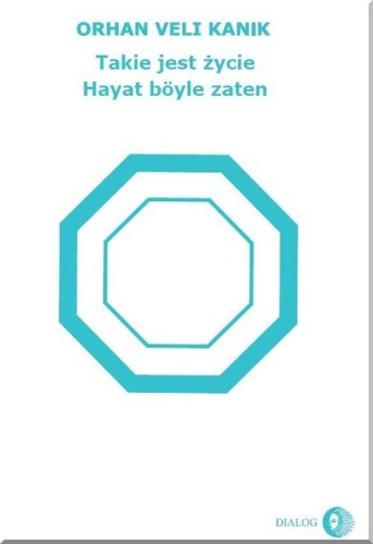 Takie jest życie, Orhan Veli Kanik