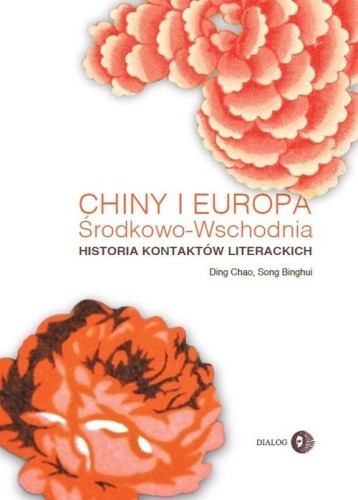 Chiny i Europa Środkowo-Wschodnia. Historia...