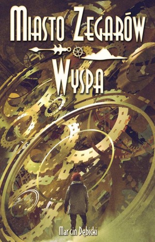 Miasto Zegarów i Wyspa, Dębicki Marcin
