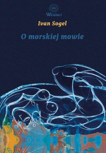 O morskiej mowie, Sogel Ivan