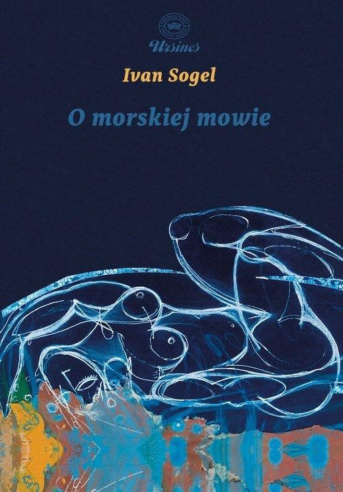 O morskiej mowie, Sogel Ivan