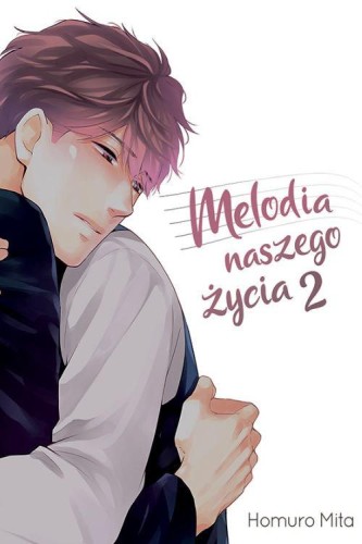 Melodia naszego życia #2, Mita Homuro