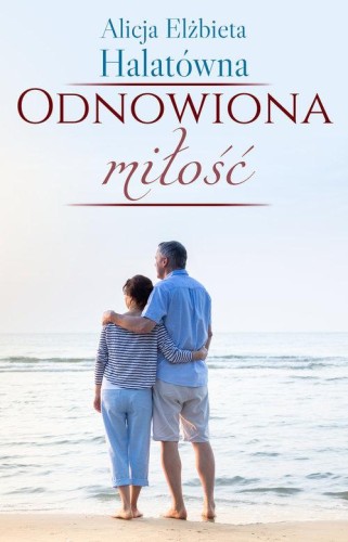 Odnowiona miłość, Halatówna Alicja Elżbieta