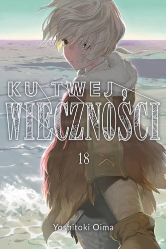 Ku twej wieczności 18, Oima Yoshitoki