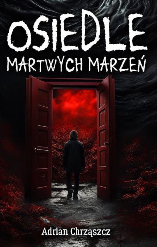 Osiedle martwych marzeń, Chrząszcz Adrian