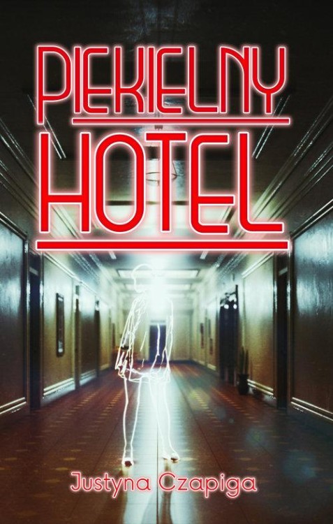 Piekielny hotel, Czapiga Justyna