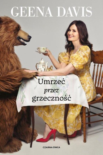 Umrzeć przez grzeczność, Davis Geena