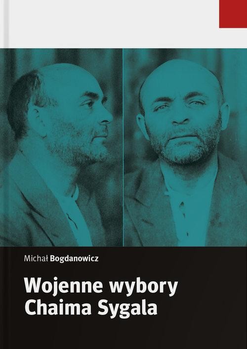 Wojenne wybory Chaima Sygala, Michał Bogdanowicz