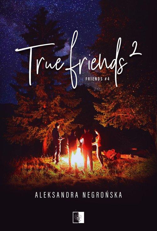 True Friends 2, Negrońska Aleksandra