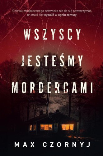 Wszyscy jesteśmy mordercami, Czornyj Max