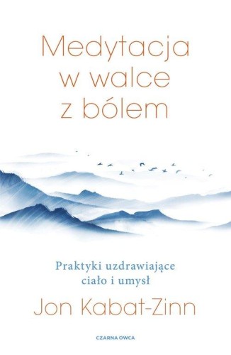 Medytacja w walce z bólem, Kabat-Zinn Jon