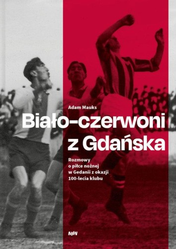 Biało-czerwoni z Gdańska, Mauks Adam