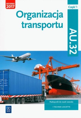 Organizacja transportu Kwalifikacja AU.32 Część 1