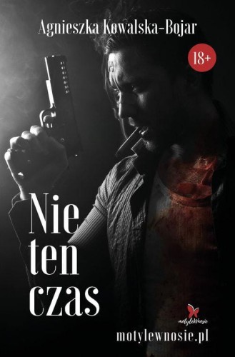 Nie ten czas, Kowalska-Bojar Agnieszka