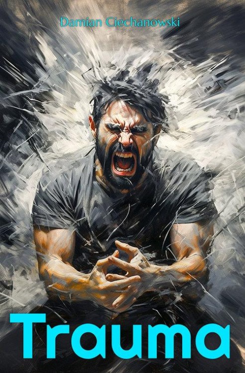 Trauma, Ciechanowski Damian