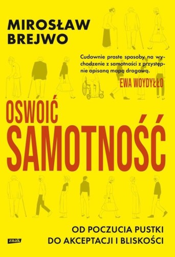 Oswoić samotność. Od poczucia pustki do...