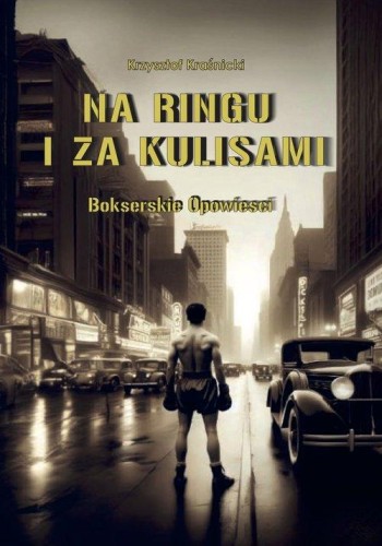 Na ringu i za kulisami, Kraśnicki Krzysztof
