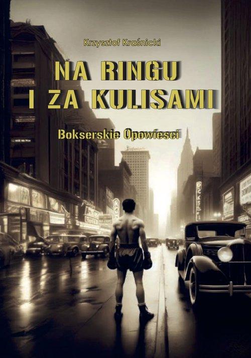 Na ringu i za kulisami, Kraśnicki Krzysztof