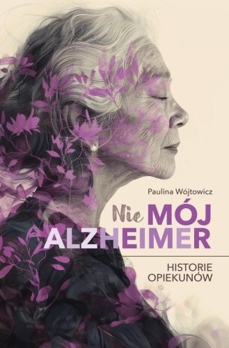 Nie mój alzheimer, Wójtowicz Paulina