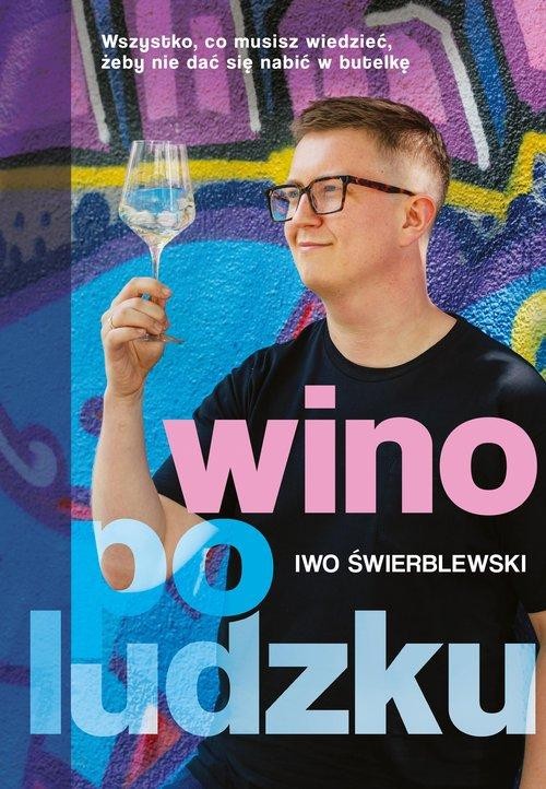 Wino po ludzku, Świerblewski Iwo
