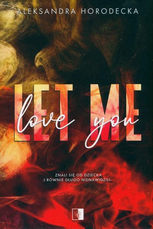 Let me love you, Horodecka Aleksandra