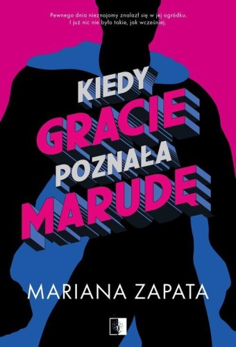 Kiedy Gracie poznała Marudę, Zapata Mariana