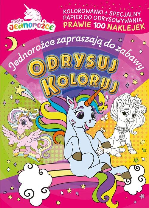 Moje jednorożce Odrysuj koloruj Jednorożce...