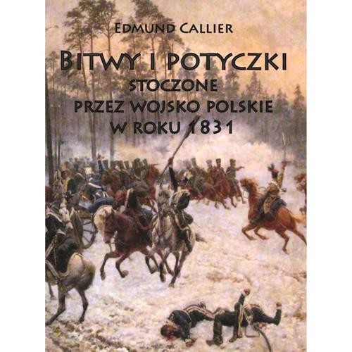 Bitwy i potyczki stoczone przez wojsko polskie...