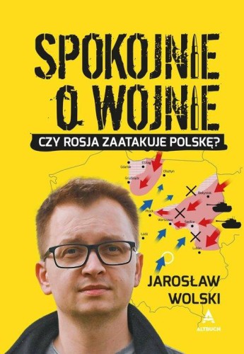 Spokojnie o wojnie, Wolski Jarosław