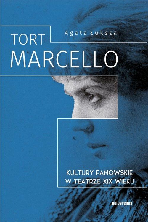 Tort Marcello Kultury fanowskie w teatrze XIX...