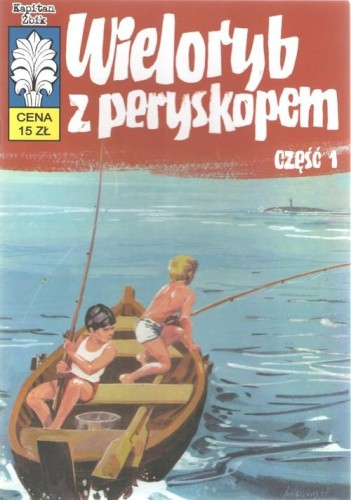 Kapitan Żbik Wieloryb z peryskopem Część 1