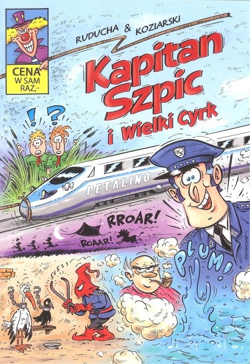 Kapitan Szpic i wielki cyrk, Ruducha &amp; Koziarski
