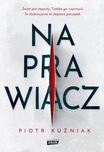 Naprawiacz, Kuźniak Piotr
