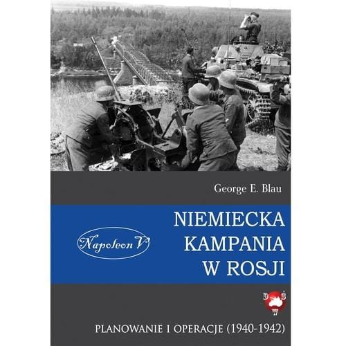 Niemiecka kampania w Rosji, Blau George E.