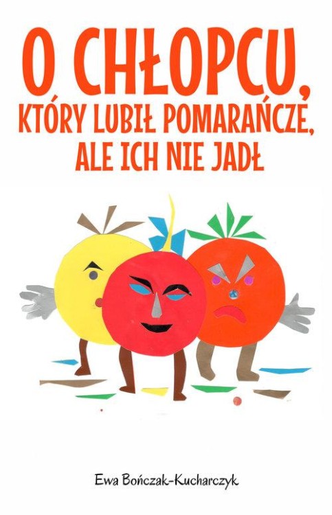 O chłopcu, który lubił pomarańcze, ale ich nie...
