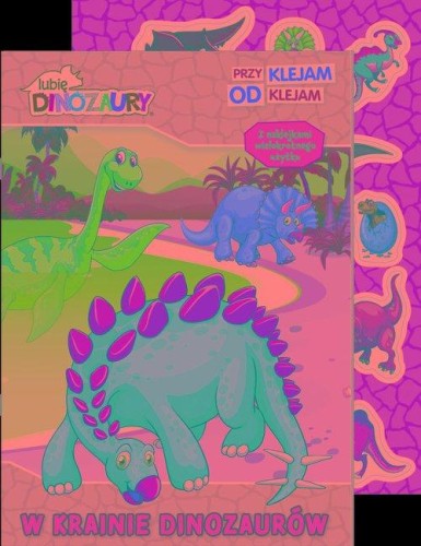 Lubię Dinozaury. Przyklejam Odklejam. W...