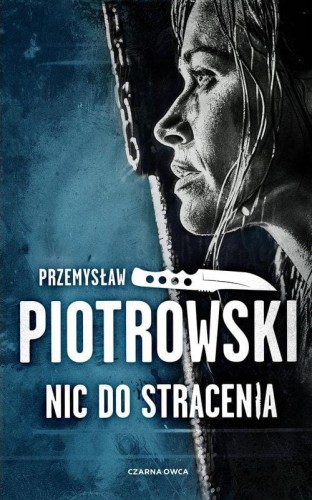 Nic do stracenia, Piotrowski Przemysław