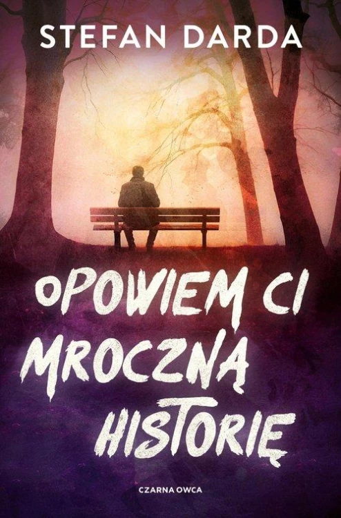 Opowiem ci mroczną historię, Darda Stefan