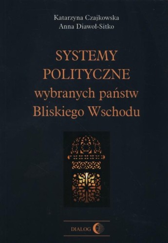 Systemy polityczne wybranych państw Bliskiego...