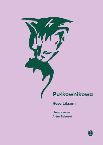 Pułkownikowa, Liksom Rosa